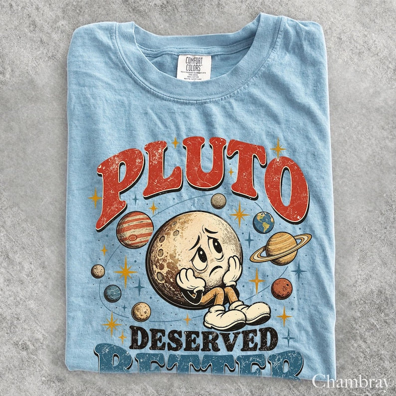Comfort Colors Pluto Deserved Better Shirt, Science Tee, Retro Space Shirt, Funny Astronomy Tee, Planet Graphic Shirt