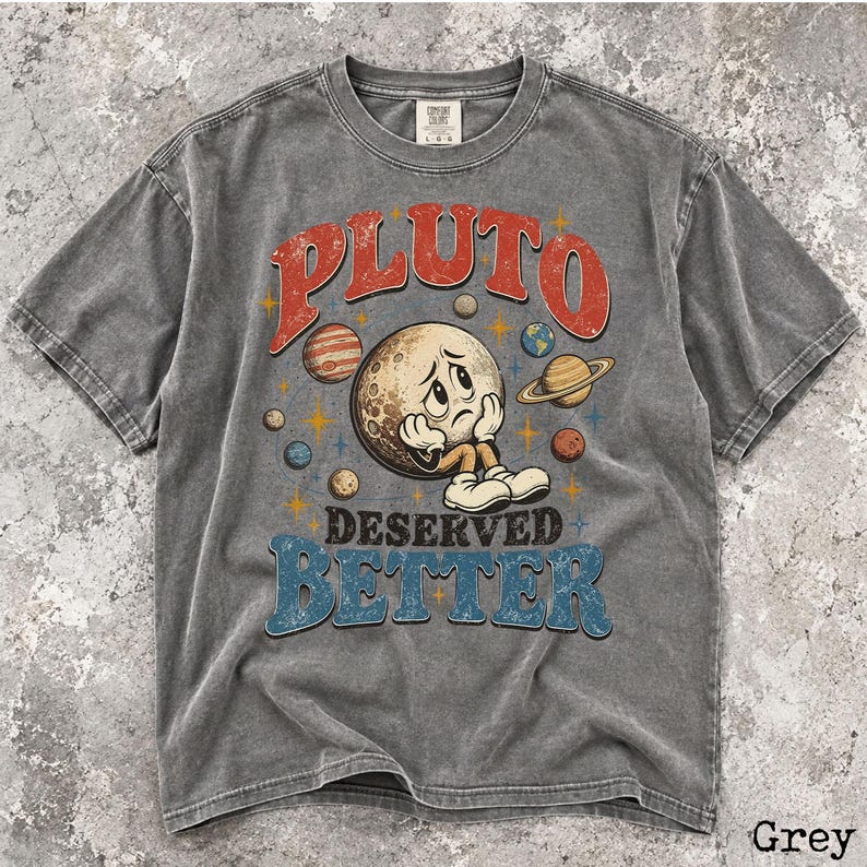 Comfort Colors Pluto Deserved Better Shirt, Science Tee, Retro Space Shirt, Funny Astronomy Tee, Planet Graphic Shirt