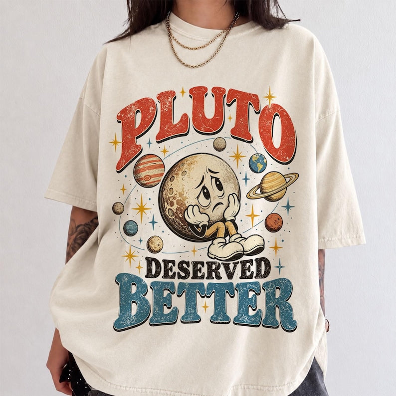 Comfort Colors Pluto Deserved Better Shirt, Science Tee, Retro Space Shirt, Funny Astronomy Tee, Planet Graphic Shirt