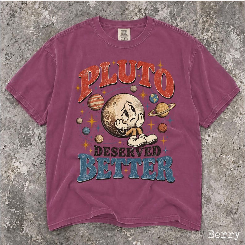 Comfort Colors Pluto Deserved Better Shirt, Science Tee, Retro Space Shirt, Funny Astronomy Tee, Planet Graphic Shirt