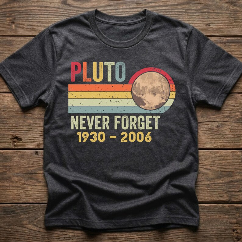 Pluto Never Forget Funny Science Gift Retro Astronomy Planet Solar System Tee